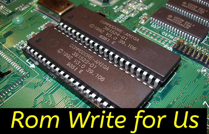 Rom Write For Us